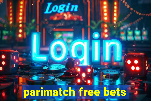 parimatch free bets